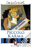 Piccolo Karma. E-book. Formato PDF ebook