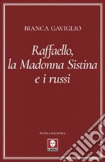 Raffaello, la Madonna Sistina e i russi. E-book. Formato EPUB ebook