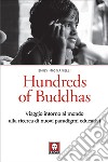 Hundreds of Buddhas: Viaggio intorno al mondo alla ricerca di nuovi paradigmi educativi. E-book. Formato EPUB ebook