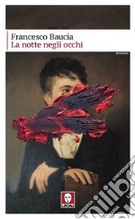 La notte negli occhi. E-book. Formato PDF ebook