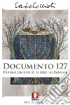 Documento 127: Ho incontrato il Dio di Israele. E-book. Formato EPUB ebook