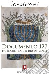 Documento 127: Ho incontrato il Dio di Israele. E-book. Formato PDF ebook