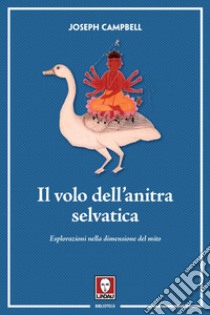 Il volo dell’anitra selvatica. E-book. Formato EPUB ebook di Joseph Campbell