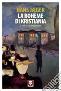 La bohème di Kristiania. E-book. Formato EPUB ebook di Hans Jæger