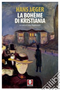 La bohème di Kristiania. E-book. Formato PDF ebook di Hans Jæger