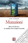 Mutazioni: Storia di Maricia, un medico che si scopre paziente. E-book. Formato EPUB ebook