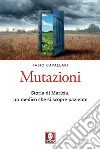 Mutazioni: Storia di Maricia, un medico che si scopre paziente. E-book. Formato PDF ebook