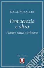 Democrazia e altro: Pensare senza corrimano. E-book. Formato PDF ebook