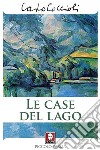 Le case del lago. E-book. Formato EPUB ebook