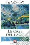 Le case del lago. E-book. Formato PDF ebook