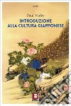 Introduzione alla cultura giapponese. E-book. Formato EPUB ebook