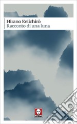 Racconto di una luna. E-book. Formato EPUB ebook