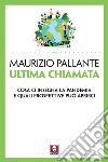 Ultima chiamata: Cosa ci insegna la pandemia e quali prospettive può aprirci. E-book. Formato EPUB ebook