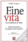 Fine vita: Un problema di tutti. E-book. Formato PDF ebook di Attilio Stajano