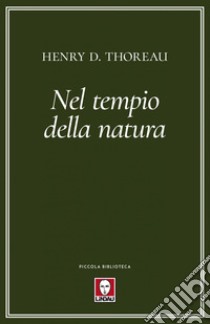 Nel tempio della natura. E-book. Formato EPUB ebook di Henry D. Thoreau