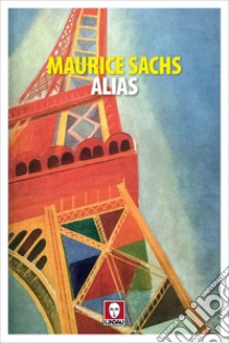 Alias. E-book. Formato EPUB ebook di Maurice Sachs