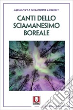 Canti dello sciamanesimo boreale. E-book. Formato EPUB ebook