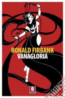 Vanagloria. E-book. Formato PDF ebook di Ronald Firbank