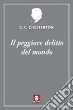 Il peggiore delitto del mondo. E-book. Formato EPUB