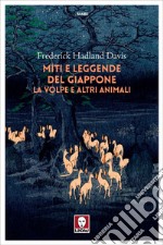 Miti e leggende del Giappone. La volpe e altri animali. E-book. Formato EPUB