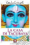 La casa di Tacubaya. E-book. Formato PDF ebook di Carlo Coccioli