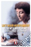 Il sentiero alpino: La storia della mia carriera. E-book. Formato EPUB ebook