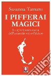 I pifferai magici: La spensierata corsa dell'umanità verso l'abisso. E-book. Formato EPUB ebook