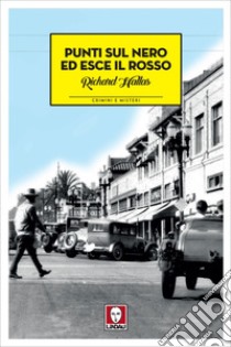 Punti sul nero ed esce il rosso. E-book. Formato EPUB ebook di Richard Hallas