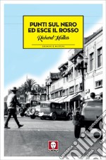 Punti sul nero ed esce il rosso. E-book. Formato EPUB