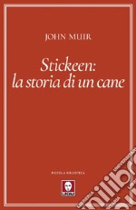 Stickeen: La storia di un cane. E-book. Formato EPUB ebook