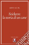 Stickeen: La storia di un cane. E-book. Formato EPUB ebook