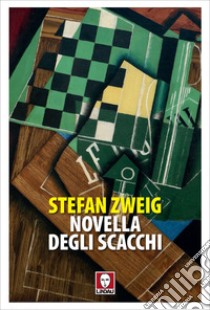 Novella degli scacchi. E-book. Formato EPUB ebook di Stefan Zweig