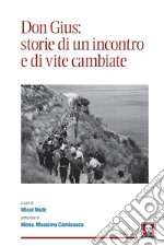 Don Gius: storie di un incontro e di vite cambiate. E-book. Formato EPUB