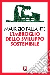 L'imbroglio dello sviluppo sostenibile. E-book. Formato EPUB ebook