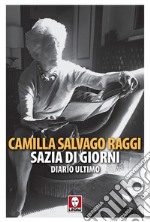 Sazia di giorni: Diario ultimo. E-book. Formato EPUB ebook