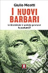I nuovi barbari: In Occidente è vietato pensare (e parlare)?. E-book. Formato EPUB ebook