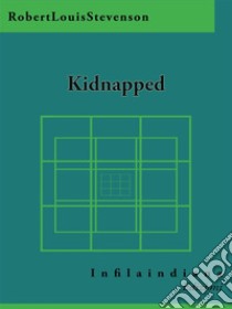 Kidnapped. E-book. Formato EPUB ebook di Robert Louis Stevenson