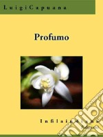 Profumo. E-book. Formato EPUB ebook