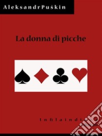 La donna di picche. E-book. Formato EPUB ebook di Aleksandr Sergeevic Puškin