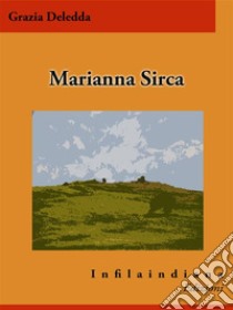 Marianna Sirca. E-book. Formato EPUB ebook di Grazia Deledda