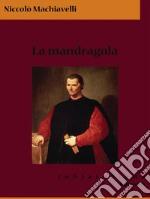 La mandragola. E-book. Formato Mobipocket ebook