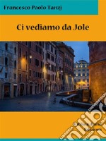 Ci vediamo da Jole. E-book. Formato EPUB