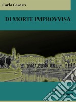 Di morte improvvisa. E-book. Formato EPUB