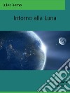 Intorno alla Luna. E-book. Formato EPUB ebook