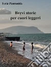 Brevi storie per cuori leggeri. E-book. Formato EPUB ebook