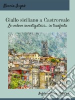 Giallo siciliano a Castroreale. E-book. Formato EPUB ebook