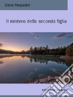 Il mistero della seconda figlia. E-book. Formato EPUB ebook