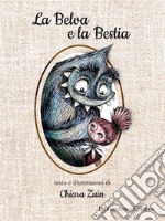 La Belva e la Bestia. E-book. Formato EPUB ebook