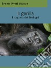 Il gorillaIl segreto dei Beringei. E-book. Formato EPUB ebook di Renato Protti Miracca