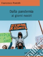 Dalla pandemia ai giorni nostri. E-book. Formato EPUB ebook